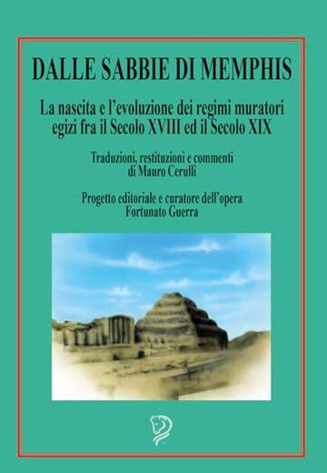 DALLE SABBIE DI MEMPHIS: La nascita e l&rsquo;evoluzione dei regimi muratori egizi fra il Secolo XVIII ed il Secolo XIX