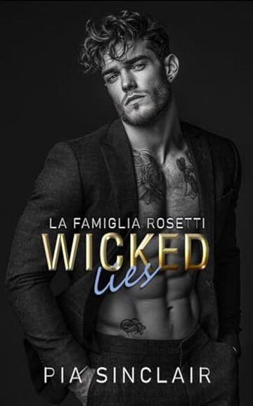 Wicked Lies: Un romanzo mafioso con un matrimonio forzato (La Famiglia Rosetti Vol. 1)