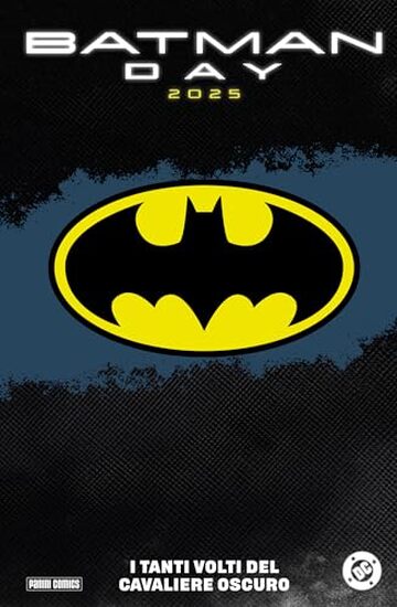 Batman Day 2025 - I tanti volti del Cavaliere Oscuro