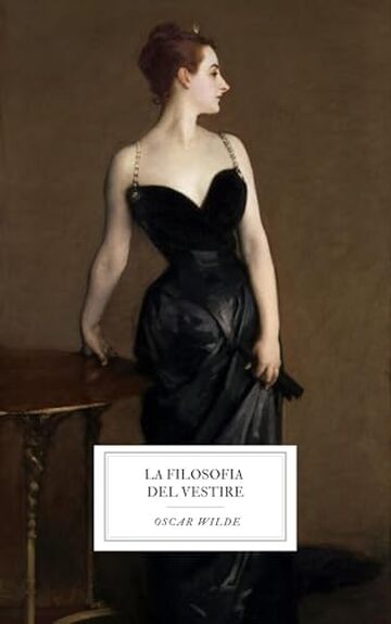 La Filosofia del Vestire: il saggio integrale di Oscar Wilde del 1885 su moda, arte e riforma del vestire
