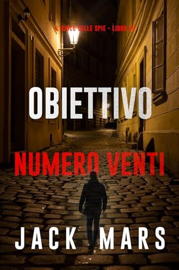 Obiettivo numero venti (Il gioco delle spie - Libro 20) (Il gioco della spia)