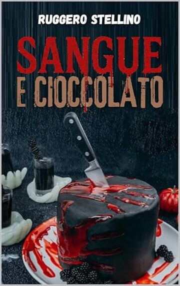 SANGUE E CIOCCOLATO: Un thriller psicologico che ti far&agrave; assaporare la dolcezza del cioccolato&hellip; e il retrogusto amaro del sangue.