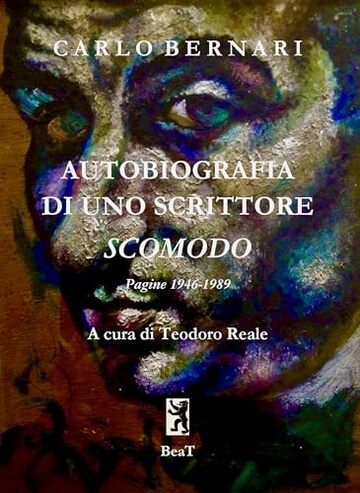 Autobiografia di uno scrittore scomodo: Pagine 1946-1989