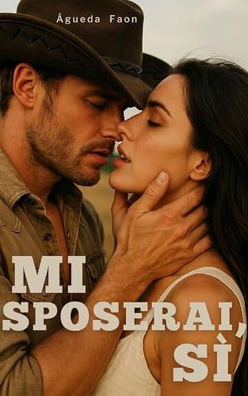 MI SPOSERAI, S&Igrave;: Un Romance Cowboy e Enemies to Lovers