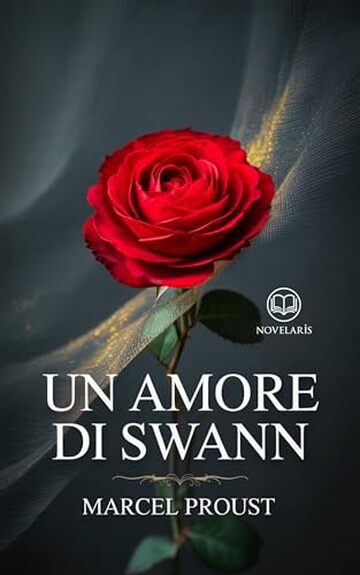 Un amore di Swann: Nuova Traduzione Italiana (Novelaris)