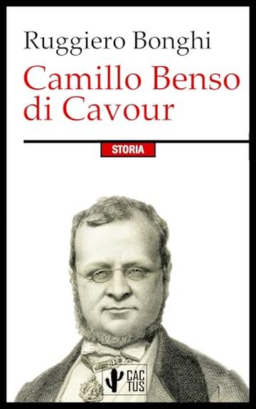 Camillo Benso di Cavour: Biografia