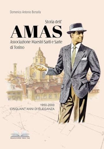 Storia dell'AMAS - Associazione Maestri Sarti e Sarte di Torino, 1950-2000: Cinquant'anni di eleganza artigianale