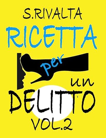 Ricetta per un delitto. VOLUME 2 (I casi dell'avvocato Buonviso)