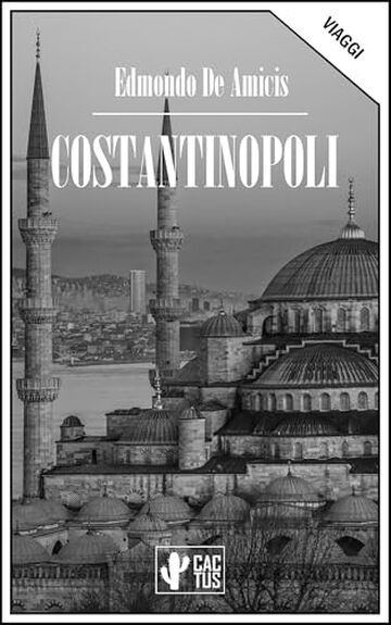 Costantinopoli: Un diario di viaggio di fine Ottocento
