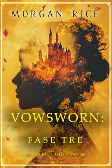 Vowsworn: Fase Tre (Libro Tre della Serie Vowsworn)