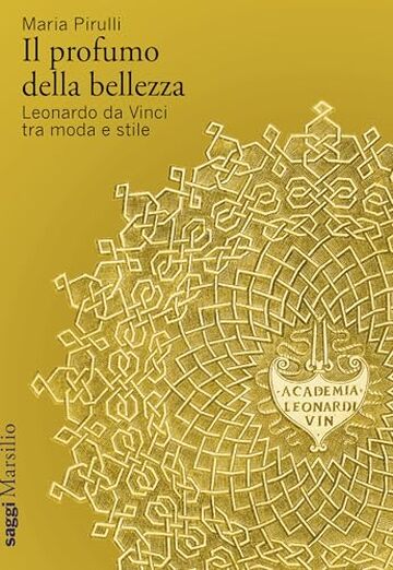 Il profumo della bellezza: Leonardo da Vinci tra moda e stile
