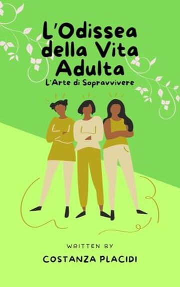 L'Odissea della Vita Adulta: Come Sopravvivere. : Manuale semiserio per ridere dei problemi quotidiani (Ironia e Vita Adulta: Manuali Semiseri per Adulti Imperfetti)