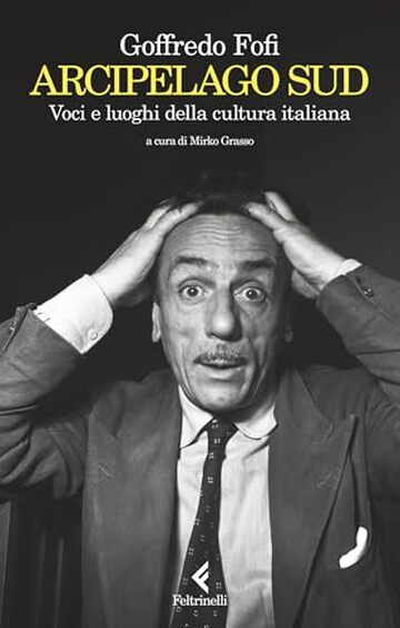 Arcipelago Sud: Voci e luoghi della cultura italiana