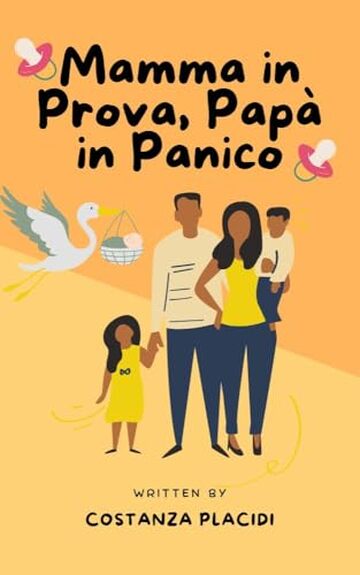 Mamma in prova, Pap&agrave; in panico. Manuale per neogenitori: Le avventure tragicomiche della coppia che pensava di essere pronta&hellip; (Ironia e Vita Adulta: Manuali Semiseri per Adulti Imperfetti)
