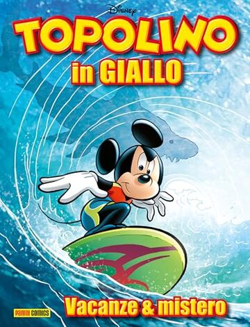 Topolino in GIALLO 2: Vacanze e mistero