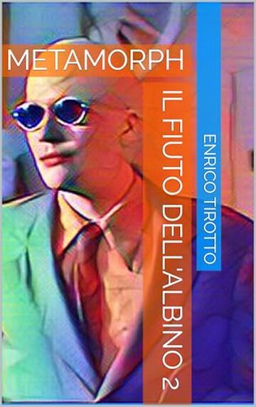IL FIUTO DELL'ALBINO 2: METAMORPH