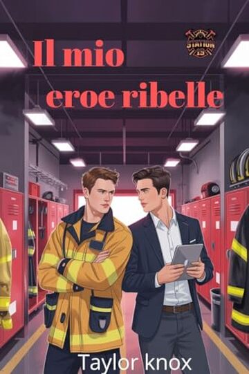 Il mio eroe ribelle: Un romance gay con un miliardario (Stazione 19 Vol. 3)