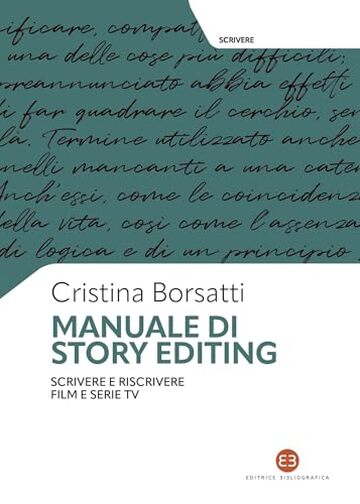 Manuale di story editing: Scrivere e riscrivere film e serie tv