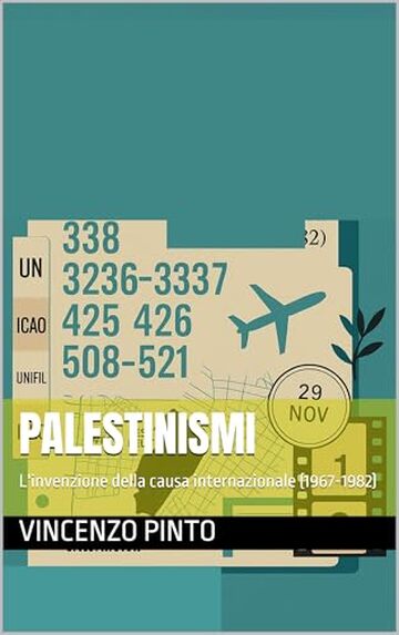 Palestinismi: L'invenzione della causa internazionale (1967-1982)