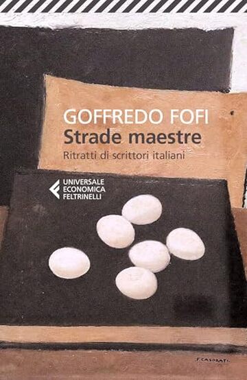 Strade maestre: Ritratti di scrittori italiani