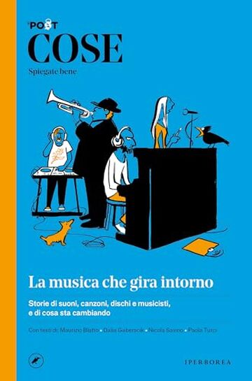 COSE Spiegate bene. La musica che gira intorno