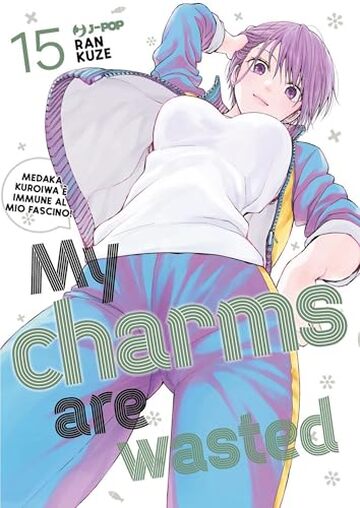 My charms are wasted (Vol. 15)