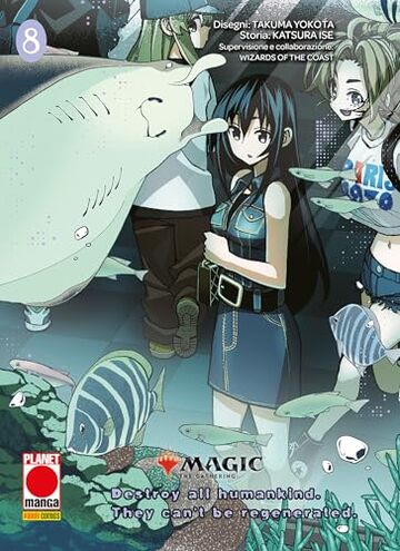 Magic the Gathering: Destroy all Humankind &ndash; They Can't Be Regenerated. 8 (Destroy all humankind. They can&rsquo;t be regenerated.)