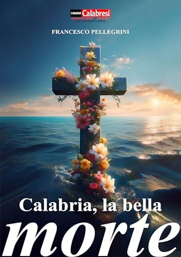 Calabria, la bella morte