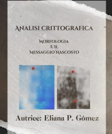 Analisis Crittografica: Morfolog&iacute;a e il Messaggio Nascoto