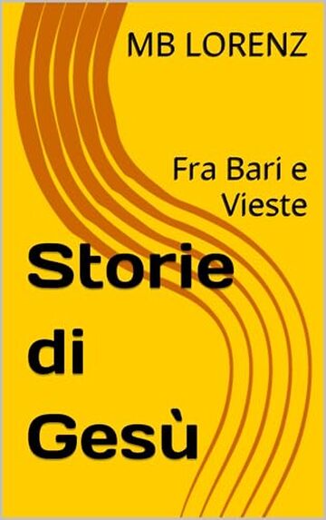 Storie di Ges&ugrave;: Fra Bari e Vieste