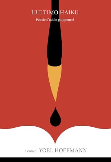 L'ultimo haiku: Poesie d'addio giapponesi