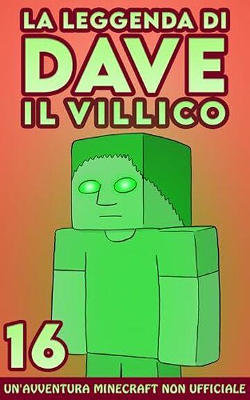 La Leggenda Di Dave Il Villico 16: Un'avventura Minecraft non ufficiale
