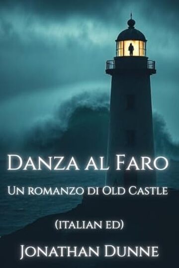 Danza Al Faro (Italian Ed): Un romanzo di Old Castle (Le Cronache di Old Castle)