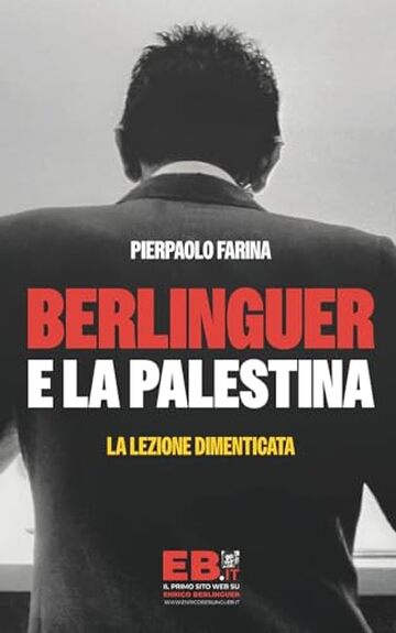 Berlinguer e la Palestina. La lezione dimenticata