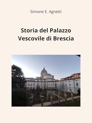 Storia del Palazzo Vescovile di Brescia