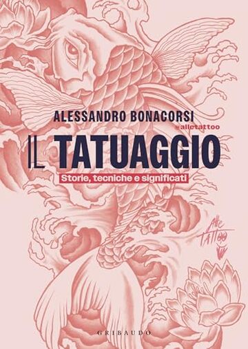 Il tatuaggio: Storie, tecniche e significati