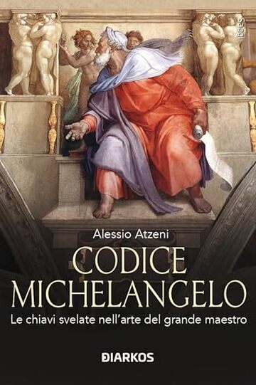 Codice Michelangelo: Le chiavi svelate nell'arte del grande maestro