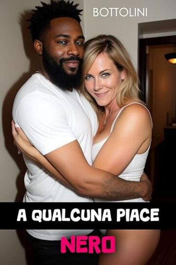 A qualcuna piace nero: Racconto erotico hard