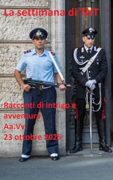 La settimana di TNT (centotrentasettesimo numero): racconti di intrigo e avventura