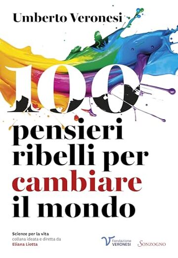 100 pensieri ribelli per cambiare il mondo