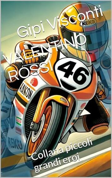 VALENTINO ROSSI: il bambino che correva con il vento