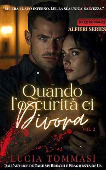 Quando l'oscurit&agrave; ci divora vol.2: Alfieri Series