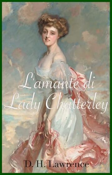 L'amante di Lady Chatterley: Lady Chatterley's Lover