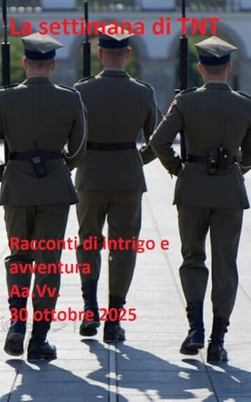 La settimana di TNT (centotrentanovesimo numero): racconti di intrigo e avventura