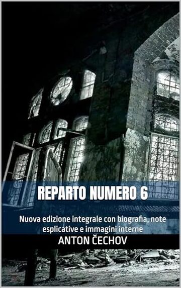 Reparto numero 6: Nuova edizione integrale con biografia, note esplicative e immagini interne