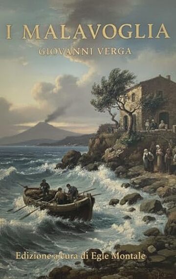 I Malavoglia - Giovanni Verga (Edizione a cura di Egle Montale): Con prefazione, postfazione e analisi critica - illustrato