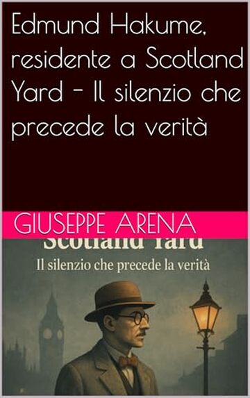 Edmund Hakume, residente a Scotland Yard - Il silenzio che precede la verit&agrave;