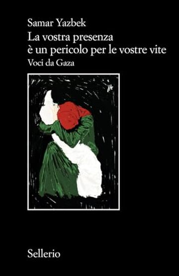 La vostra presenza &egrave; un pericolo per le vostre vite: Voci da Gaza