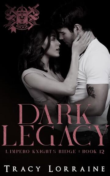 Dark Legacy (L'impero Knight's Ridge Vol. 12)