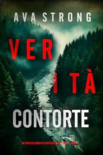 Verit&agrave; Contorte (Un Thriller Carico di Suspense di Amy Rush - Libro 1)